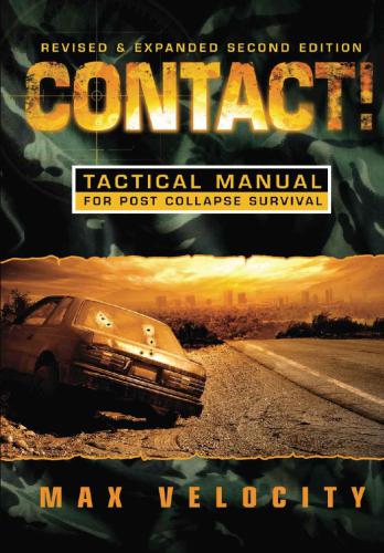 Contact! A Tactical Manual for Post Collapse Survival