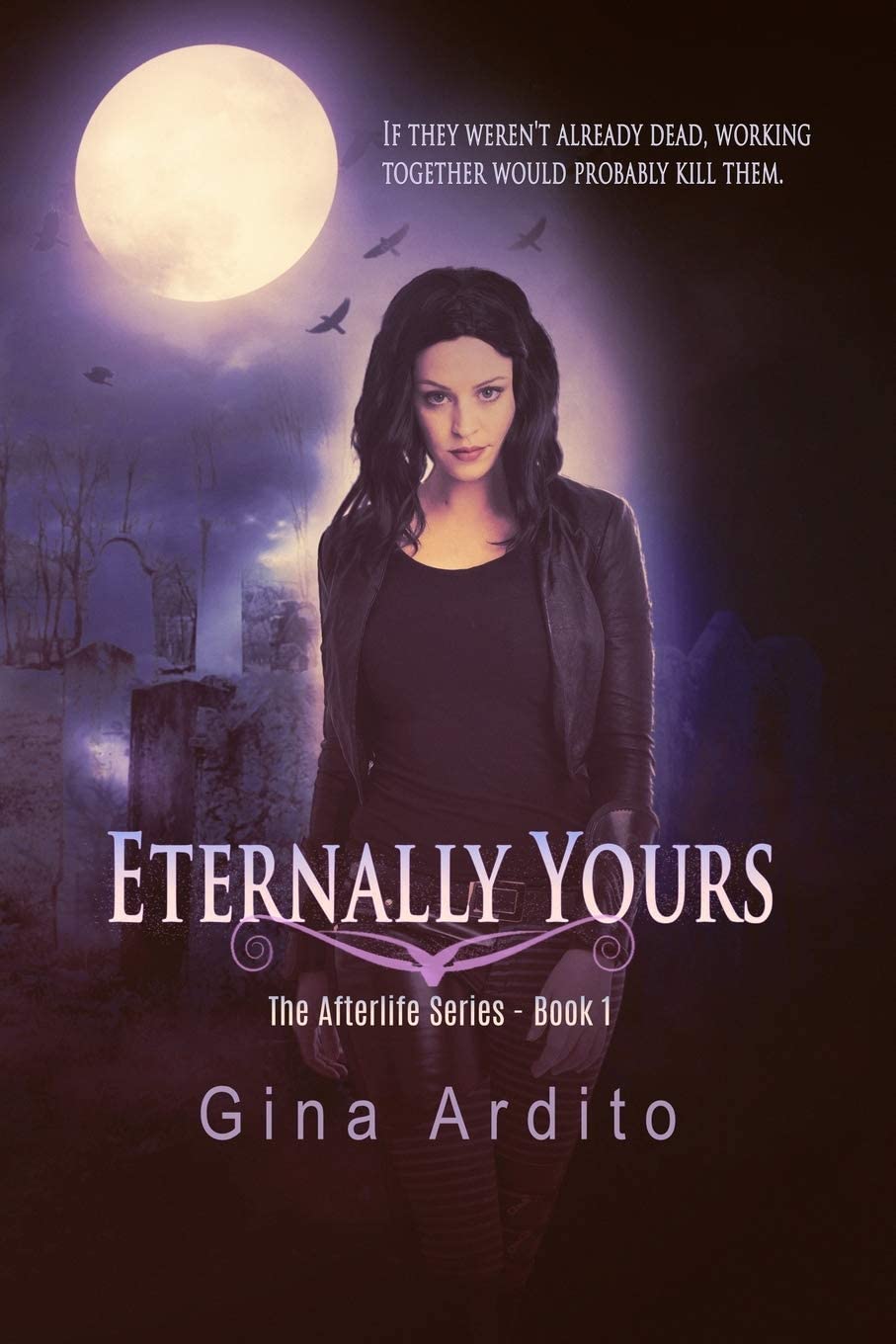 Eternally Yours (The Afterlife Series)