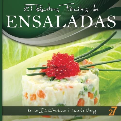 27 Recetas F&aacute;ciles de Ensaladas (Spanish Edition)