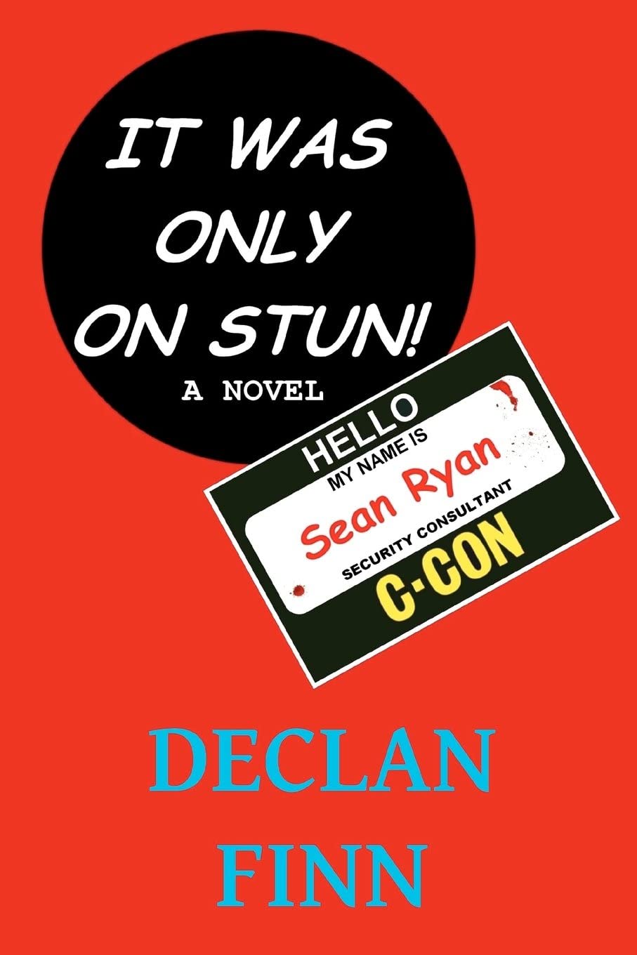 It Was Only On Stun: A comedy thriller (Volume 1)