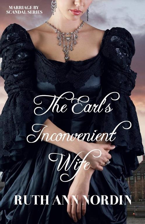 The Earl's Inconvenient Wife (Marriage by Scandal)