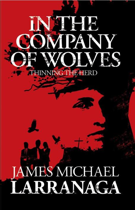 In the Company of Wolves: Thinning the Herd (Volume 1)