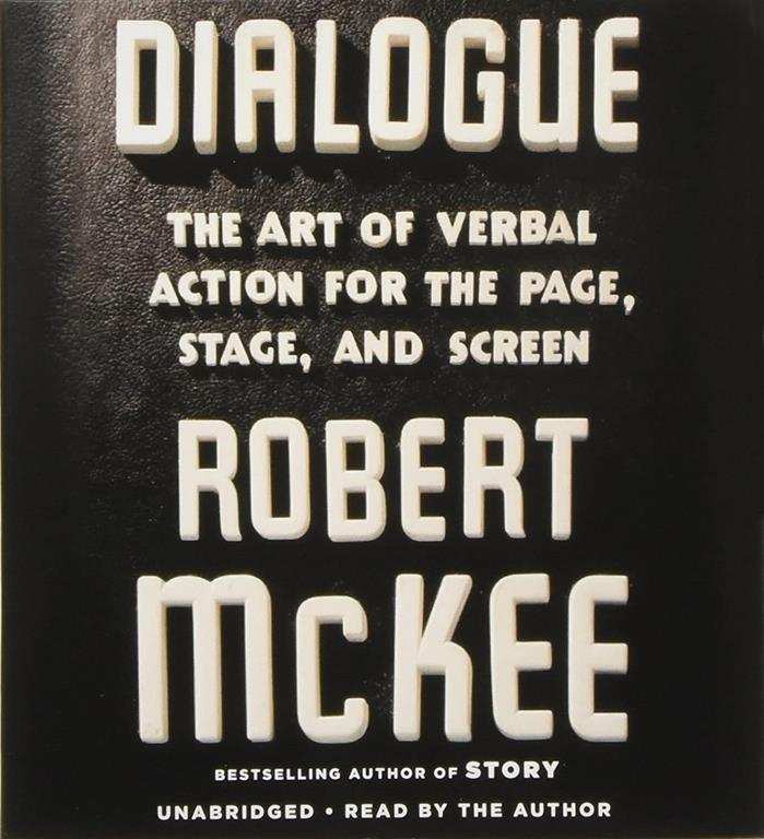 Dialogue: The Art of Verbal Action for Page, Stage, and Screen