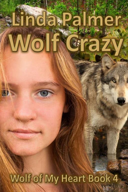 Wolf Crazy: Wolf of My Heart