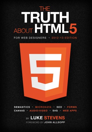 The Truth About HTML5 (For Web Designers)