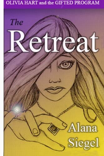 Olivia Hart and the Gifted Program: The Retreat (Volume 2)