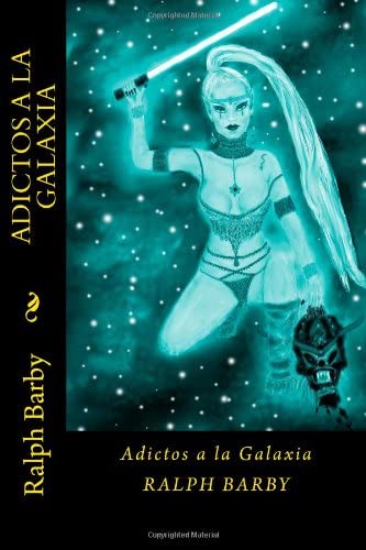 Adictos a la Galaxia (Spanish Edition)