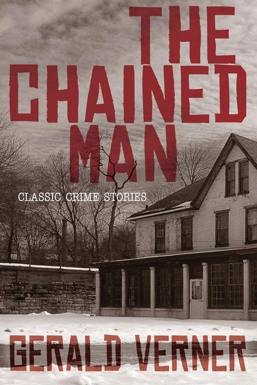 The Chained Man: Classic Crime Stories / The Whispering Man: A Mr. Budd Classic Crime Tale (Wildside Mystery Double #16)