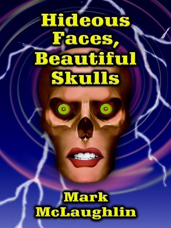 Hideous Faces, Beautiful Skulls