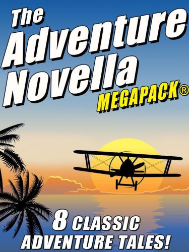 The Adventure Novella Megapack(r)