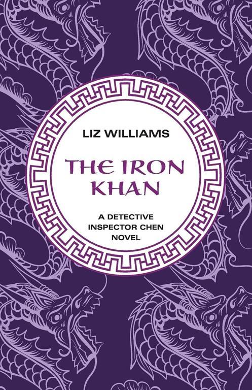 The Iron Khan (The Detective Inspector Chen Novels (5))