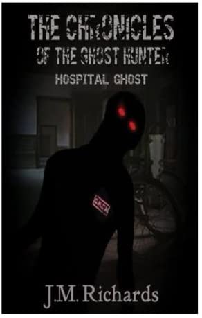 The Chronicles of the Ghost Hunter: Hopital Ghost