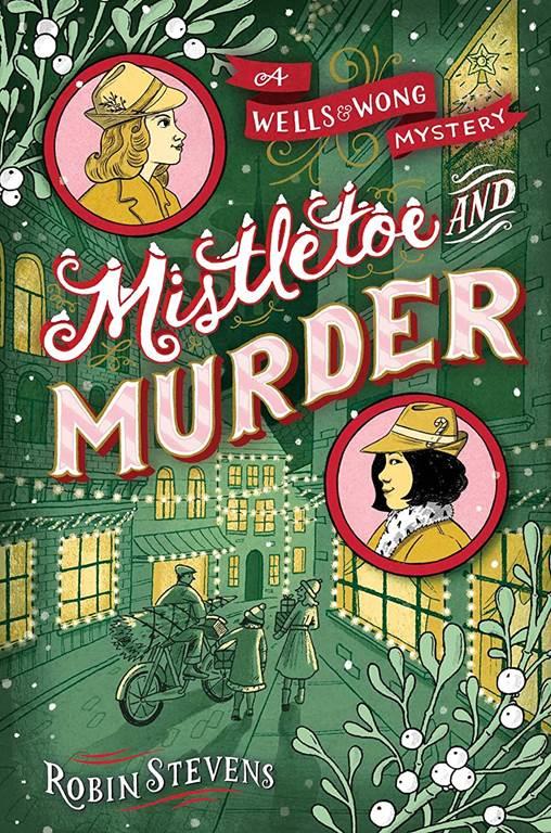 Mistletoe and Murder (WELLS &amp; WONG MISTLETOE)