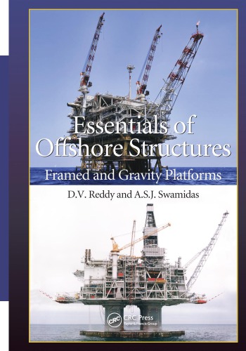 Essentials of offshore structures : framed and gravity platforms