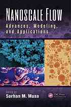 Nanoscale flow : advances, modeling, and applications