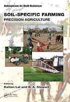 Soil-specific farming : precision agriculture