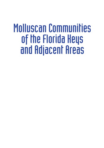 Molluscan communities of the Florida Keys and adjacent areas : their ecology and biodiversity