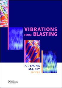 Vibrations from Blasting : Workshop hosted by Fragblast 9 - the 9th International Symposium on Rock Fragmentation by Blasting