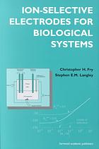 Ion-selective electrodes for biological systems