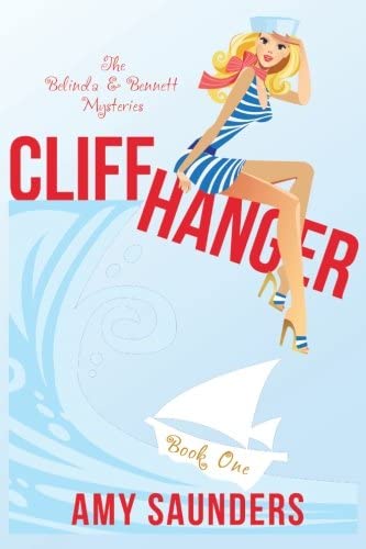 Cliffhanger (The Belinda &amp; Bennett Mysteries, Book One)