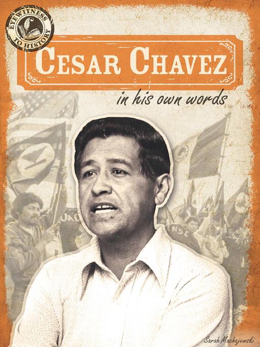 Cesar Chavez in His Own Words