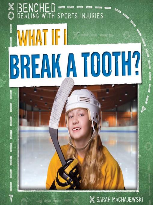 What If I Break a Tooth?