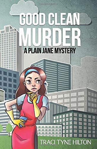 Good, Clean, Murder.: A Plain Jane Mystery (The Plain Jane Mysteries) (Volume 1)