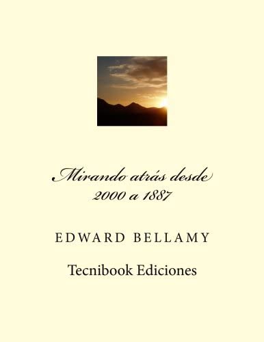 Mirando atras desde 2000 a 1887 (Spanish Edition)