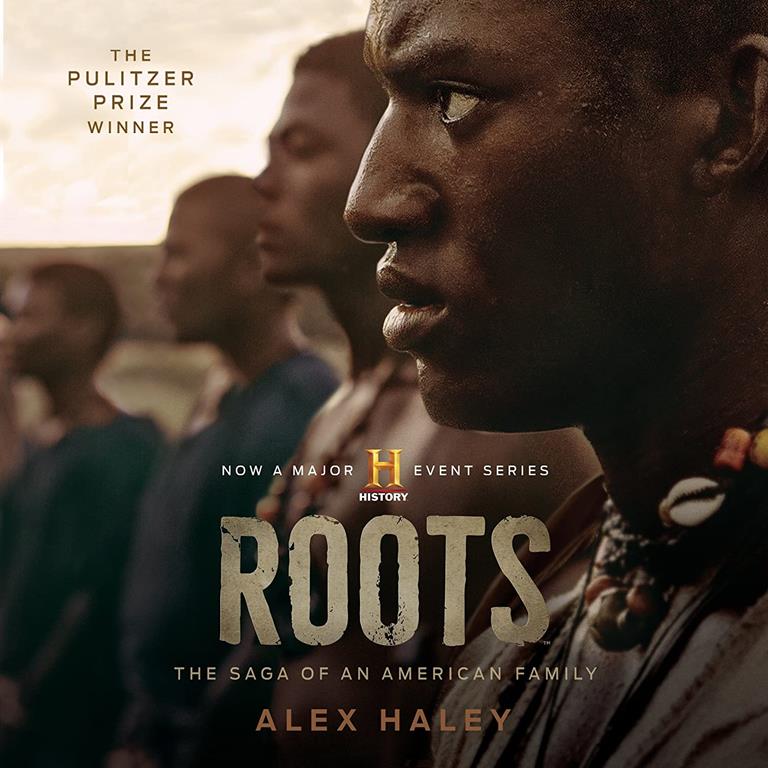 Roots: The Saga of an American Family (Unabridged Edition)
