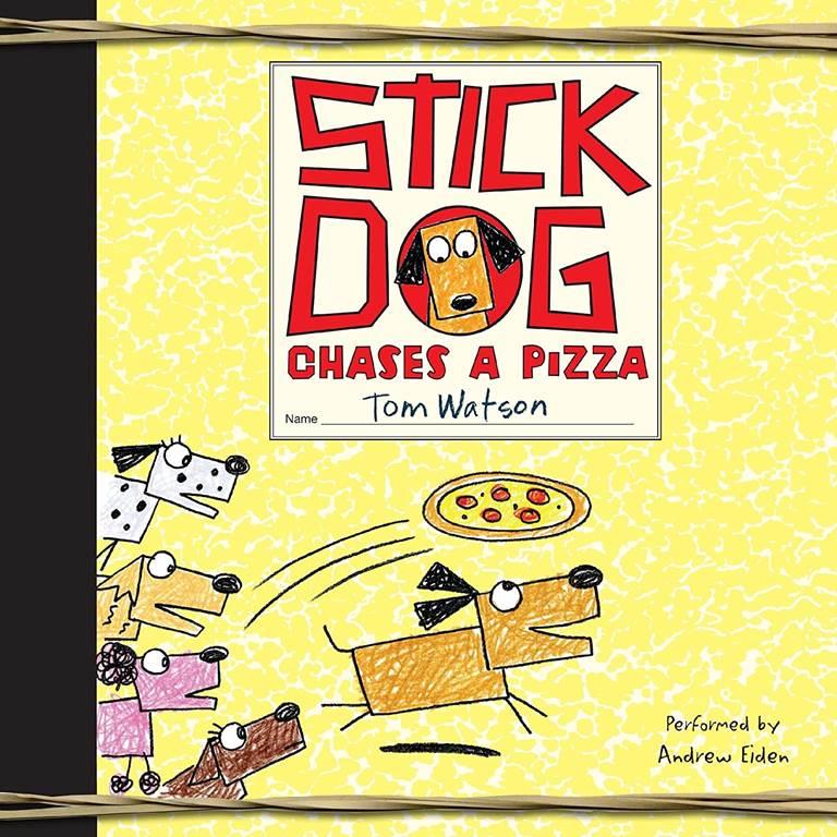 Stick Dog Chases a Pizza (Stick Dog series, Book 3)
