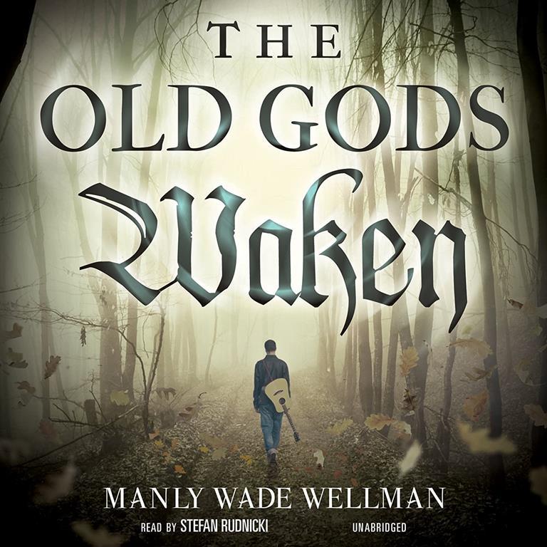 The Old Gods Waken (Silver John series, Book 1)