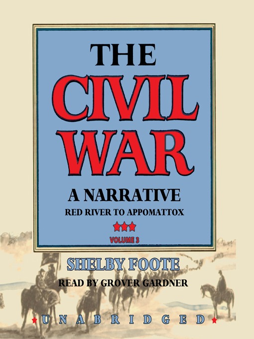 The Civil War: A Narrative, Volume 3