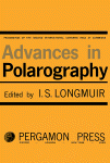 Advances in polarography. Volume 1, Proceedings of the Second International Congress, held at Cambridge, 1959