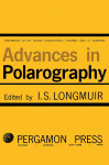 Advances in polarography. Volume 2, Proceedings of the Second International Congress, held at Cambridge, 1959