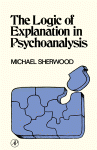 The logic of explanation in psychoanalysis.