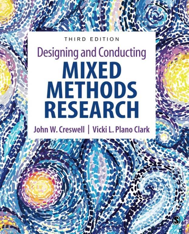 Designing and Conducting Mixed Methods Research