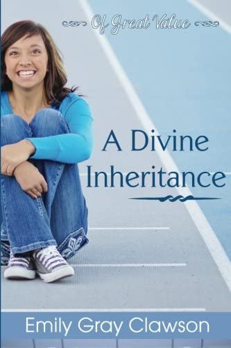 A Divine Inheritance (Of Great Value) (Volume 2)