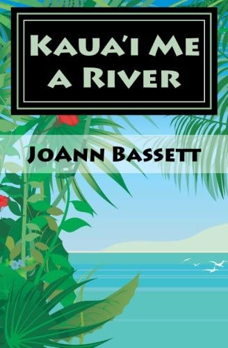 Kaua'i Me a River: An Islands of Aloha Mystery (Islands of Aloha Mystery Series)