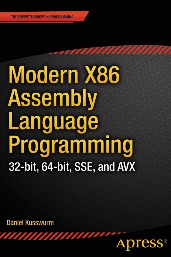 Modern X86 Assembly Language Programming 32-bit, 64-bit, SSE, and AVX