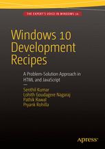 Windows 10 development recipes : a problem-solution approach in HTML and JavaScript