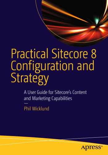 Practical Sitecore 8 Configuration and Strategy