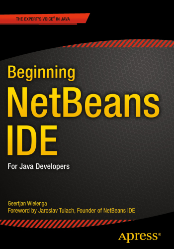 Beginning NetBeans IDE : for Java developers