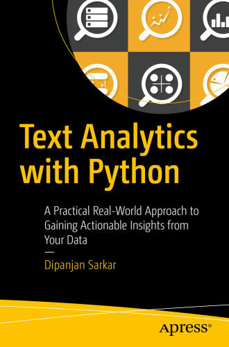 Text Analytics with Python A Practical Real-World Approach to Gaining Actionable Insights from your Data