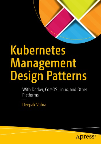 Kubernetes Management Design Patterns With Docker, CoreOS Linux, and Other Platforms