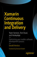 Xamarin Continuous Integration and Delivery Team Services, Test Cloud, and HockeyApp