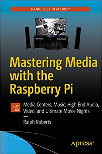 Mastering Media with the Raspberry Pi