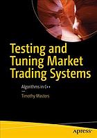 Testing and Tuning Market Trading Systems Algorithms in C++