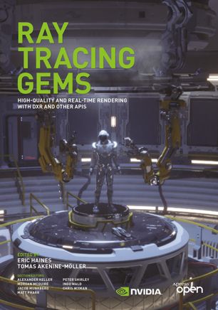 Ray Tracing Gems: High-Quality and Real-Time Rendering with DXR and Other APIs