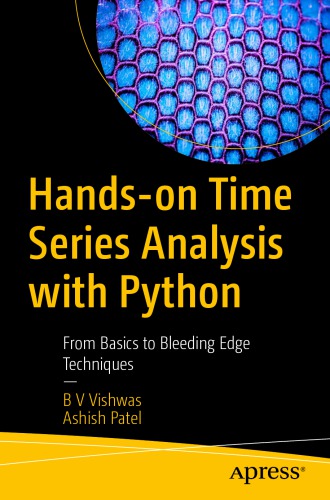 Hands-on Time Series Analysis with Python : From Basics to Bleeding Edge Techniques