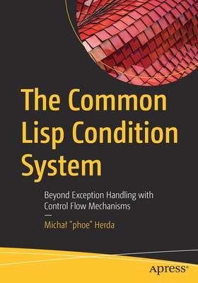 The Common LISP Condition System